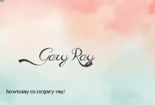 Gary Ray