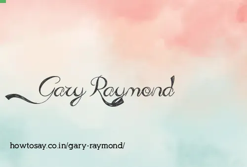 Gary Raymond