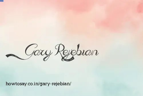 Gary Rejebian