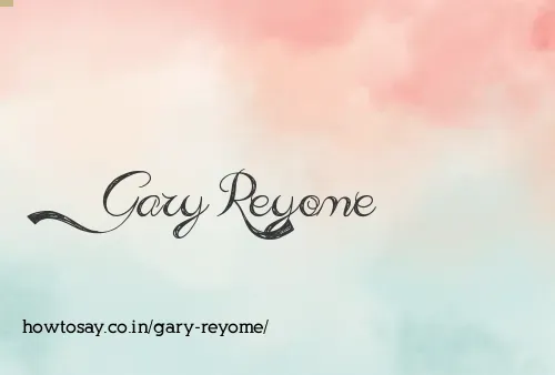 Gary Reyome