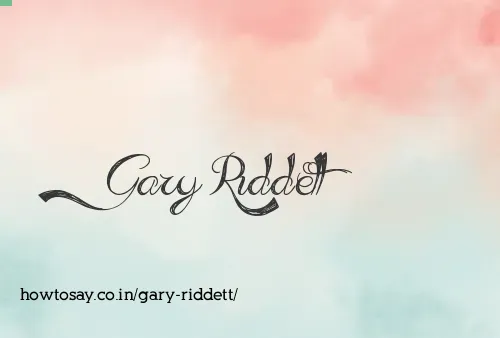 Gary Riddett