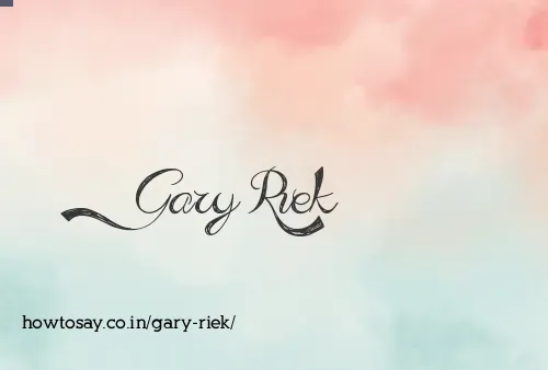 Gary Riek