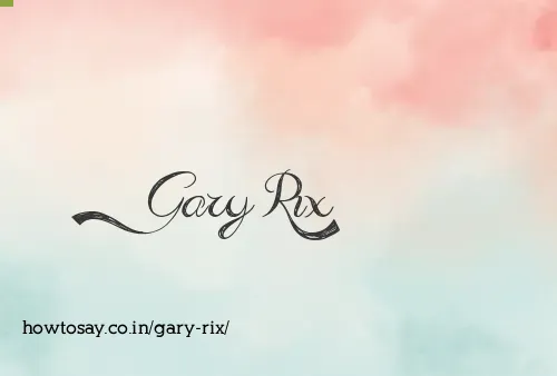 Gary Rix