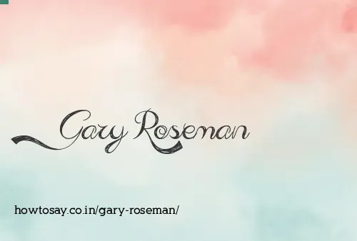 Gary Roseman