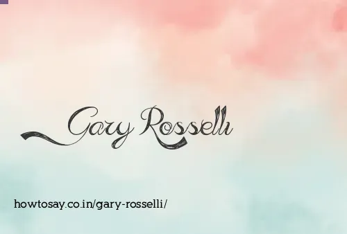 Gary Rosselli