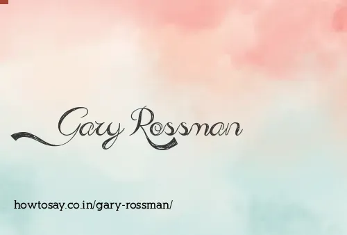 Gary Rossman