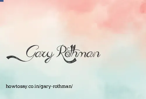 Gary Rothman