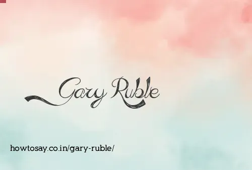 Gary Ruble