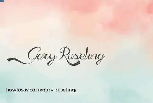 Gary Ruseling