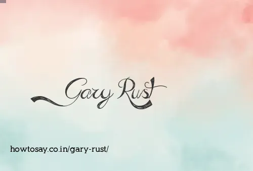 Gary Rust
