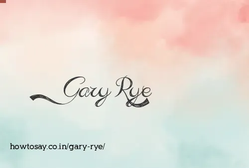Gary Rye