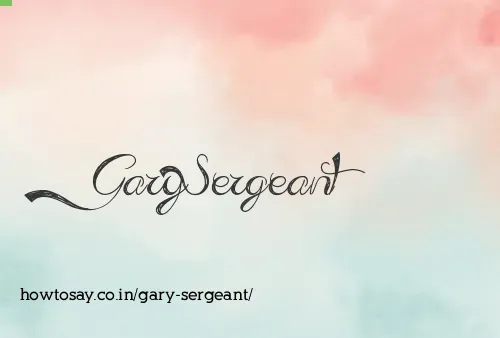 Gary Sergeant