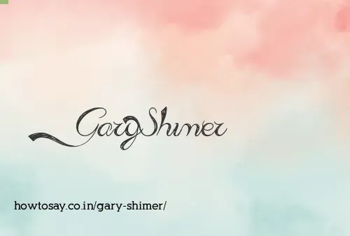 Gary Shimer