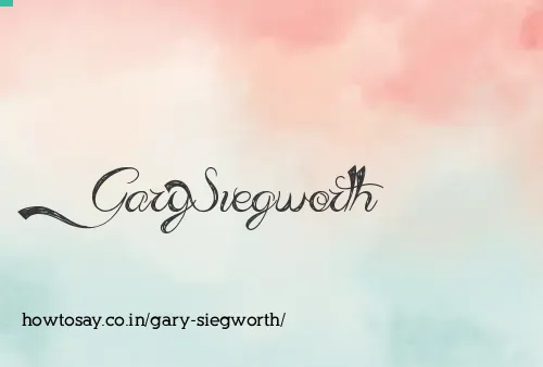 Gary Siegworth