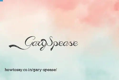 Gary Spease