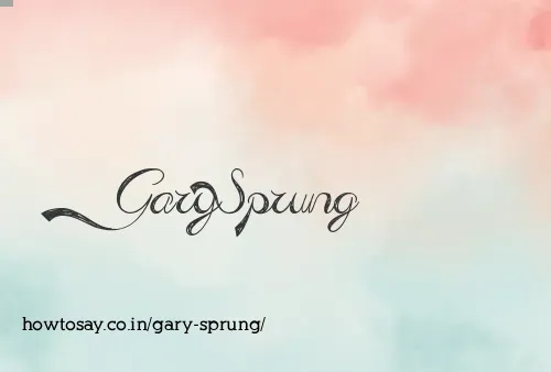 Gary Sprung