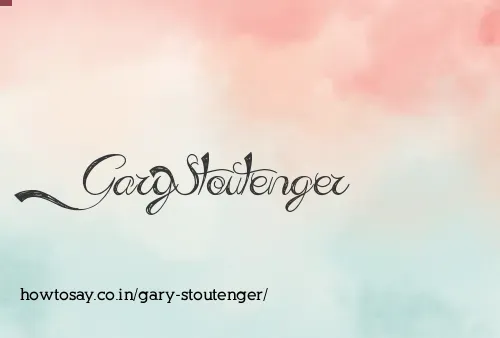 Gary Stoutenger