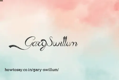 Gary Swillum