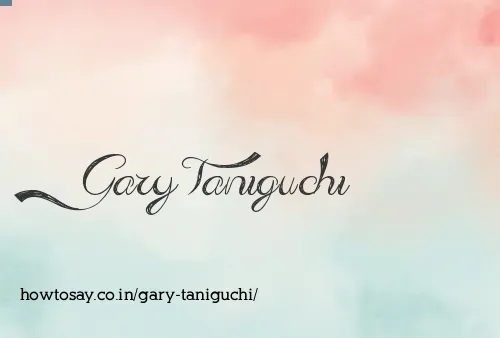 Gary Taniguchi