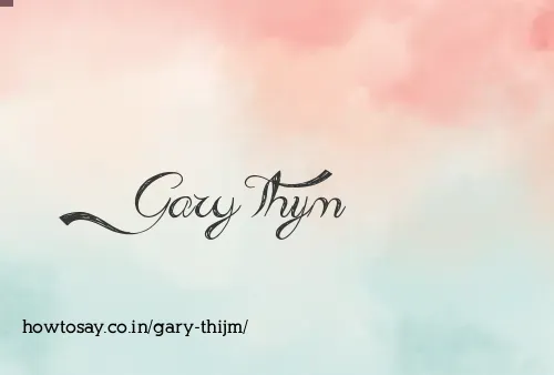 Gary Thijm