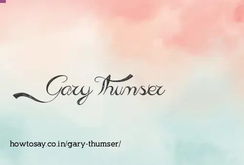 Gary Thumser