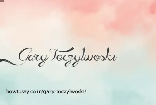 Gary Toczylwoski
