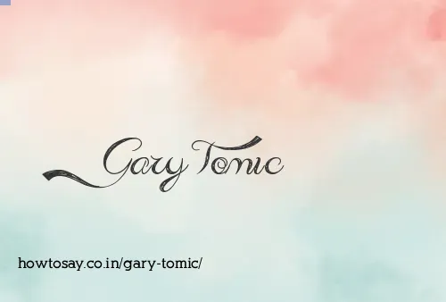 Gary Tomic