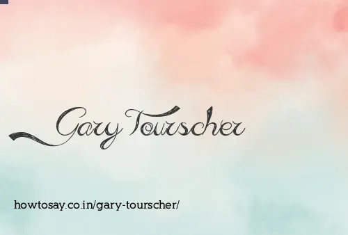 Gary Tourscher
