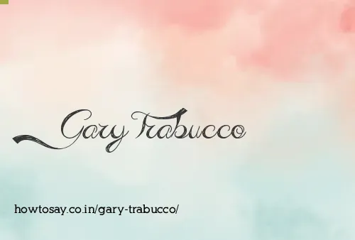 Gary Trabucco
