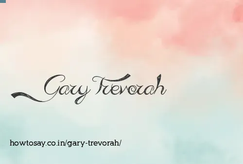 Gary Trevorah