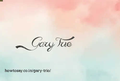 Gary Trio