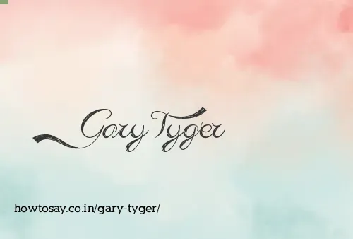 Gary Tyger