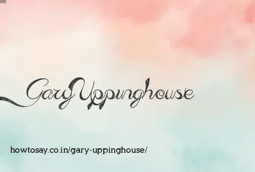 Gary Uppinghouse