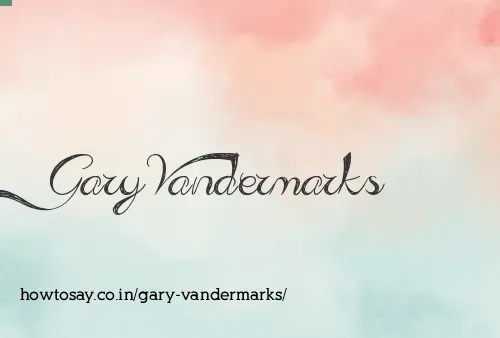 Gary Vandermarks