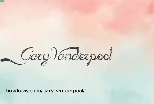 Gary Vanderpool
