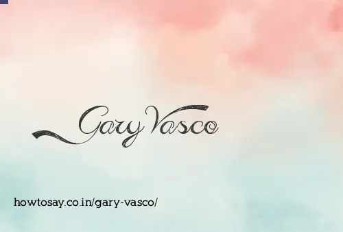 Gary Vasco