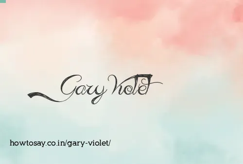 Gary Violet