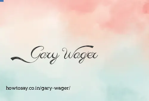 Gary Wager
