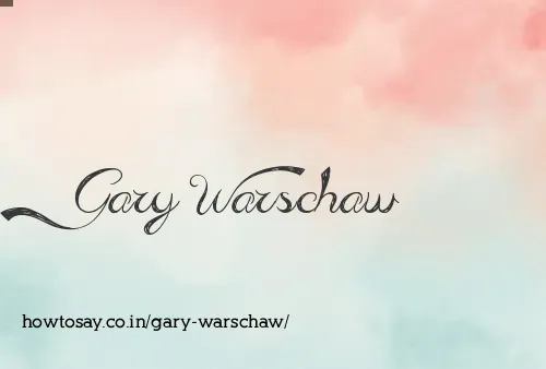 Gary Warschaw