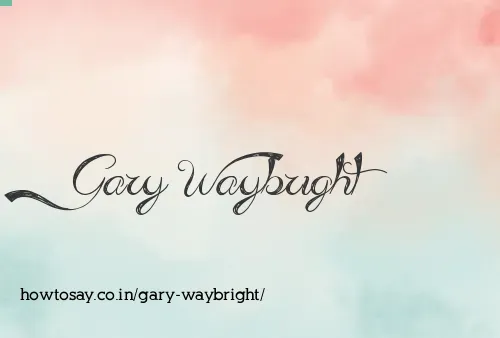Gary Waybright