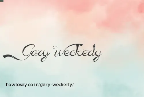 Gary Weckerly