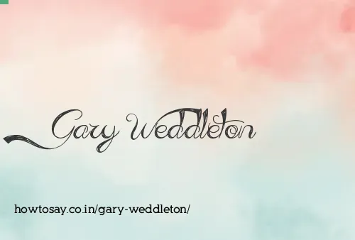 Gary Weddleton