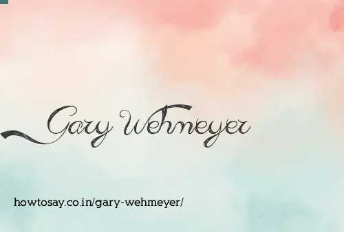 Gary Wehmeyer