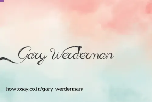 Gary Werderman