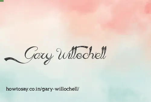 Gary Willochell