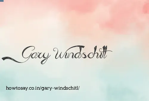 Gary Windschitl