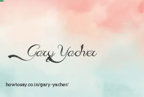 Gary Yacher