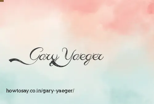 Gary Yaeger