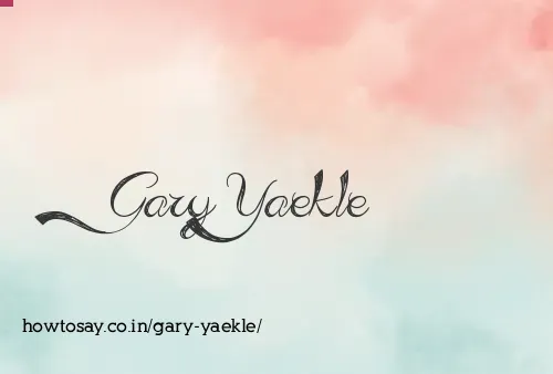 Gary Yaekle
