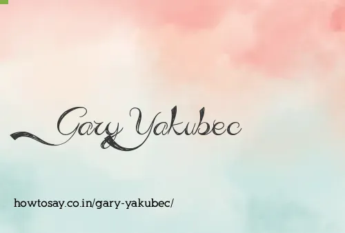 Gary Yakubec